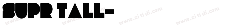 SUPR TALL字体转换